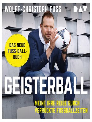 cover image of Geisterball--Meine irre Reise durch verrückte Fußballzeiten